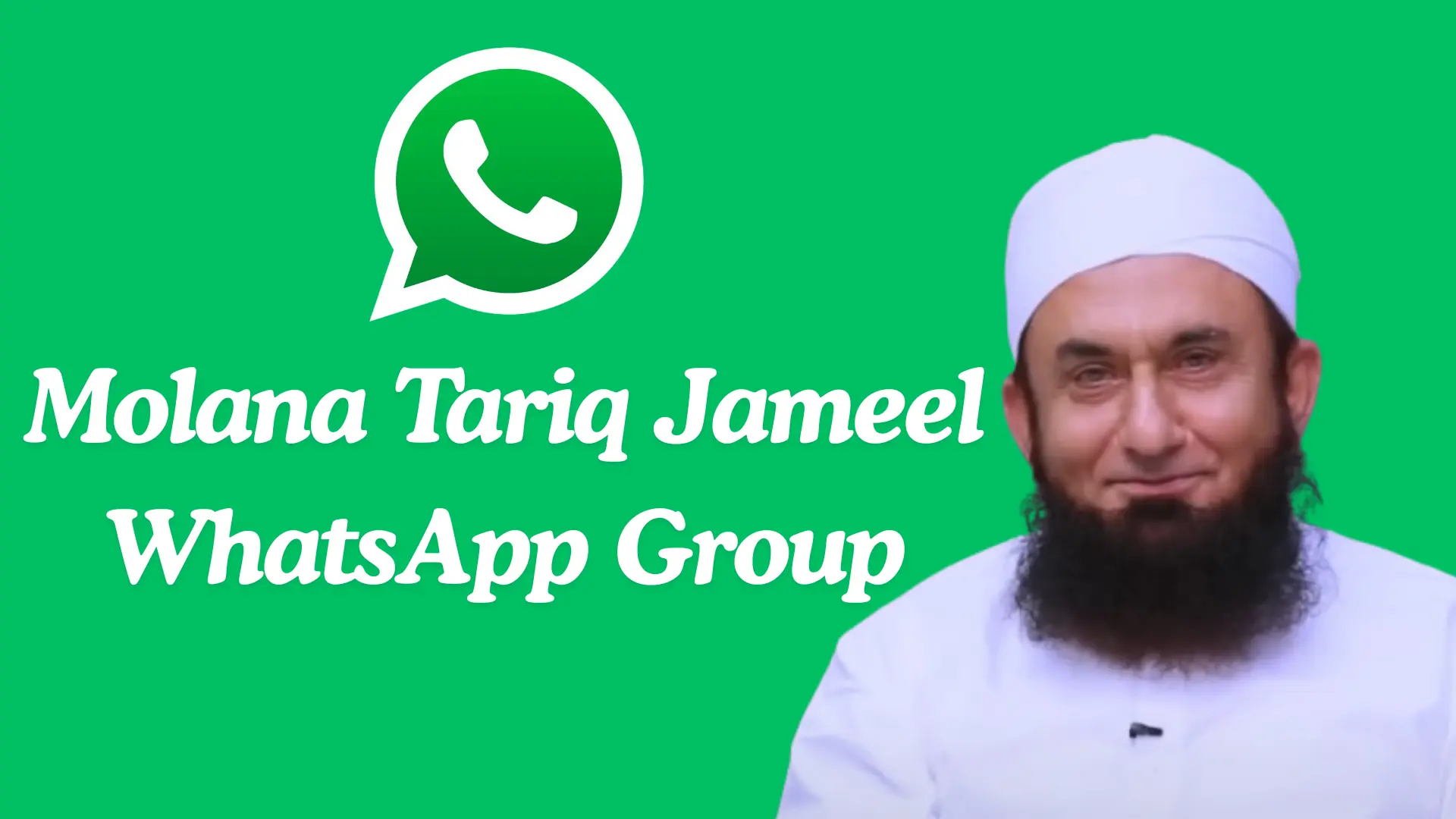 Molana Tariq Jameel WhatsApp Group Links